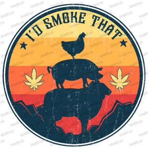 Retro I&#39;d Smoke That Vintage Sublimation Png, Cow, Chicken, Hidden Message, Funny Design, Ready To Press, Pig, Pot Leaf, Designs Downloads