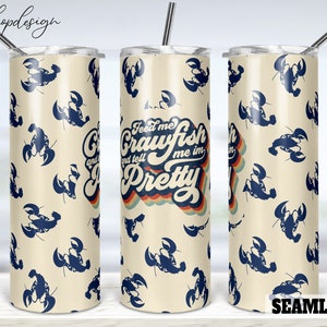 Feed Me Crawfish And Tell Me Im Pretty Seamless 20oz Skinny Tapered & Straight Tumbler Sublimation, Waterslide Design Full Tumbler Wrap Png