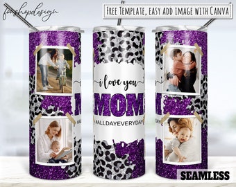 I Love You Mom, All Every Day Purple Glitter Photo Frame Tumbler, 20 Oz Tumbler, Skinny Tumbler, Tapered & Straight, Sublimation Graphics