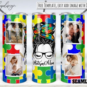 May include: A stainless steel tumbler with a colorful puzzle piece pattern and the text "Autism Mom". The tumbler has three photo slots with images of families.