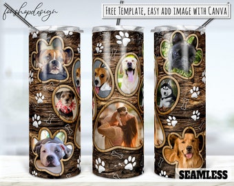 Dog Paw Photo Frame Tumbler, 20 Oz Tumbler, Skinny Tumbler, Tapered & Straight, Sublimation Graphics, Digital Download, Full Wrap,Png Design