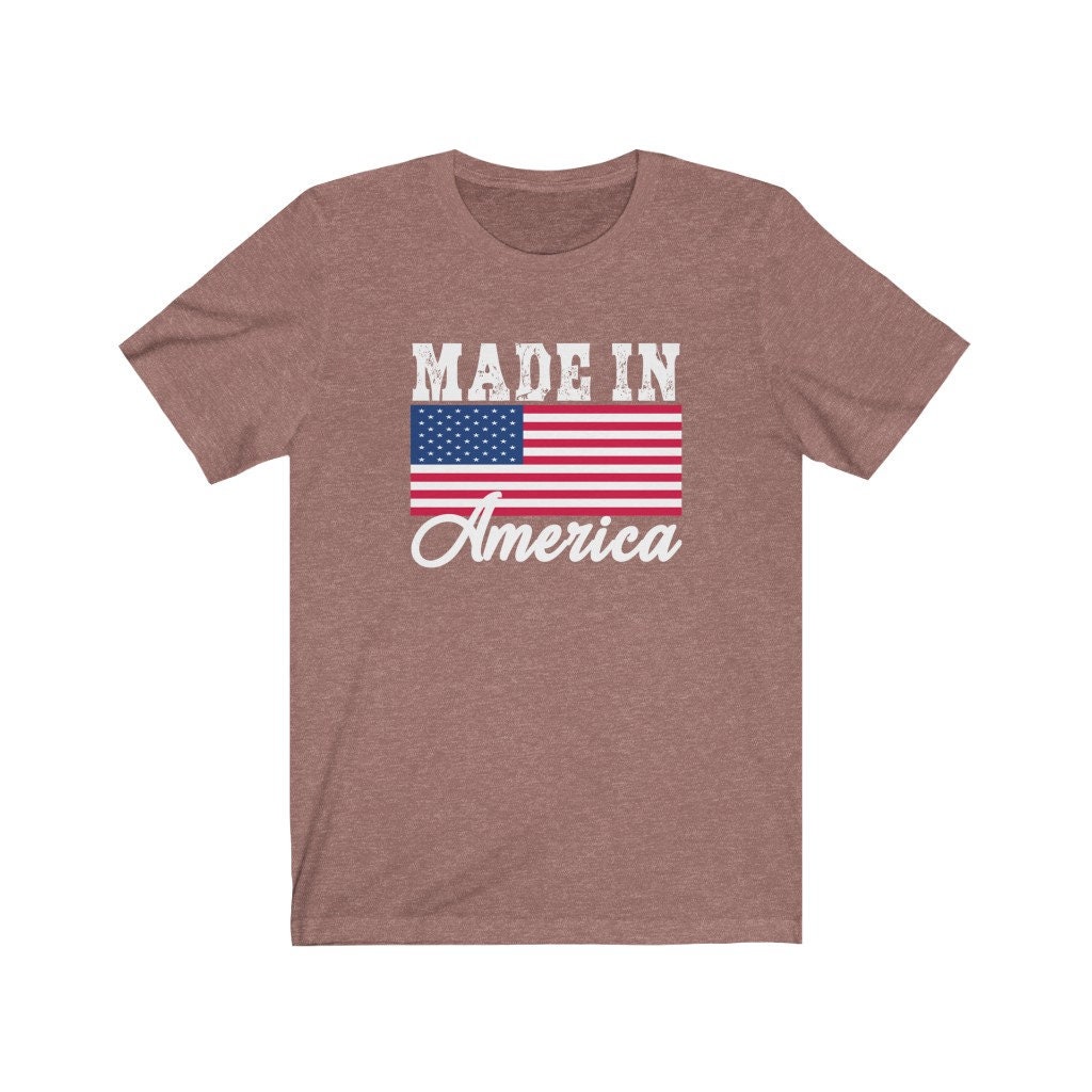 Made In America Shirt USA Shirt 4th of July Shirt Unisex Etsy