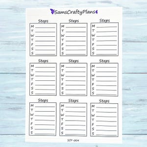May include: A white sticker sheet featuring nine rectangular tracking boxes labeled Steps. Each box contains seven horizontal lines with the letters M, T, W, T, F, S, S vertically aligned on the left. The top displays SamsCraftyPlans with purple butterfly icons and the bottom shows SCP-004.