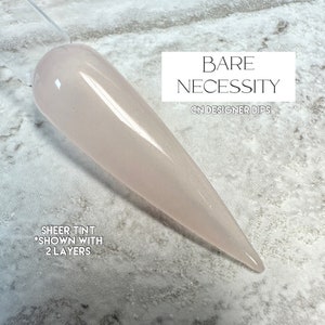 Bare Necessity- dip powder, dip powder for nails, acrylic, french, french manicure, clear, neutral, sheer