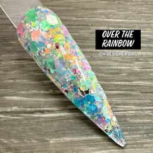 Over the Rainbow- dip powder, dip powder for nails, nail dip powder, dip nail powder, dip nails, dip powders, nails, acrylic, acrylics, nail