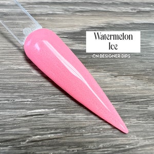 Watermelon Ice- dip powder, dip powder for nails, nail dip, dip powders, dip nail powder, nail dips, acrylic, nails, nail, pink