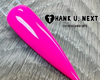 Thank U, Next- dip powder, dip powder for nails, pink dip powder, dip nail powder, neon dip powder, nail dip, dip powders, nails, acrylic