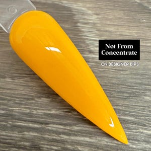 Not From Concentrate- dip powder, dip powder for nails, acrylic, bright, yellow orange, orange, solid