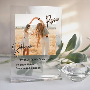 Personalized Tv Show Acrylic, Best Friend Gift, Friend Gift, Tv Show Acrylic, Tv Show Plaque, Gift for Her, Gift for Him