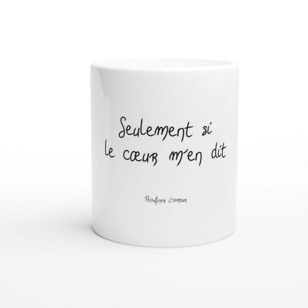 Seulement Si - Tasse Céramique
