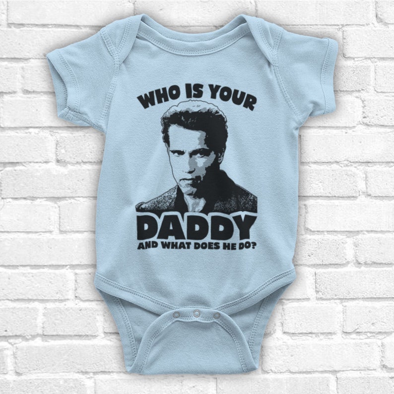 Kindergarten Cop Who Is Your Daddy And What Does He Do Etsy