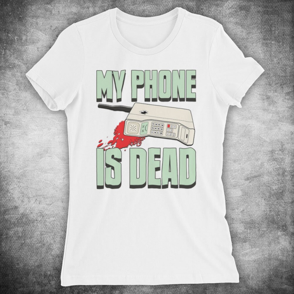 My Phone Is Dead Funny Joke Parody Out Of Battery Unofficial Etsy