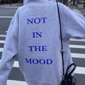 Not In The Mood Unisex Hoodie Sudadera con capucha de gran tamano Sudadera con capucha estetica Regalo de cumpleanos Ropa de Tumblr Lema Mensaje inspirador Hoodie Etsy Mexico