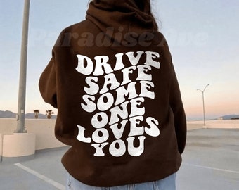 Rij veilig Iemand houdt van je Trendy Tumblr Hoodie