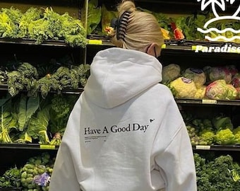 Have A Good Day Hoodie | Trendy Hoodie | Tumblr Hoodie | Positiver Hoodie | Ästhetischer Hoodie