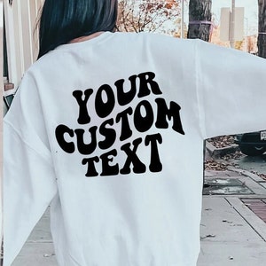 Benutzerdefiniertes Sweatshirt, Retro Sweatshirt, benutzerdefiniertes gewelltes Text Sweatshirt, benutzerdefiniertes Shirt, benutzerdefiniertes Zitat