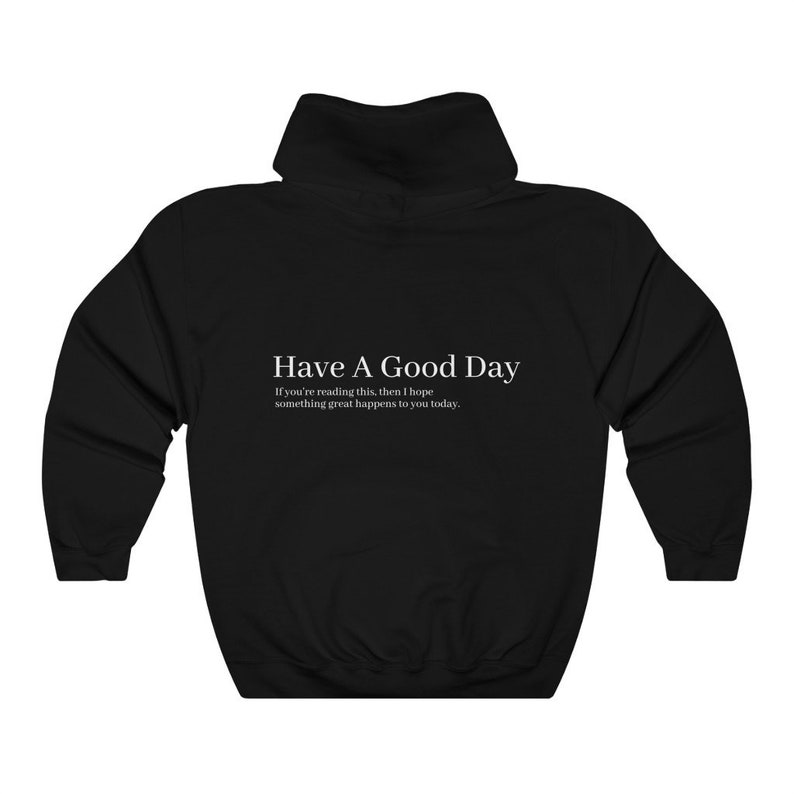 Have a great day hoodie Clearance