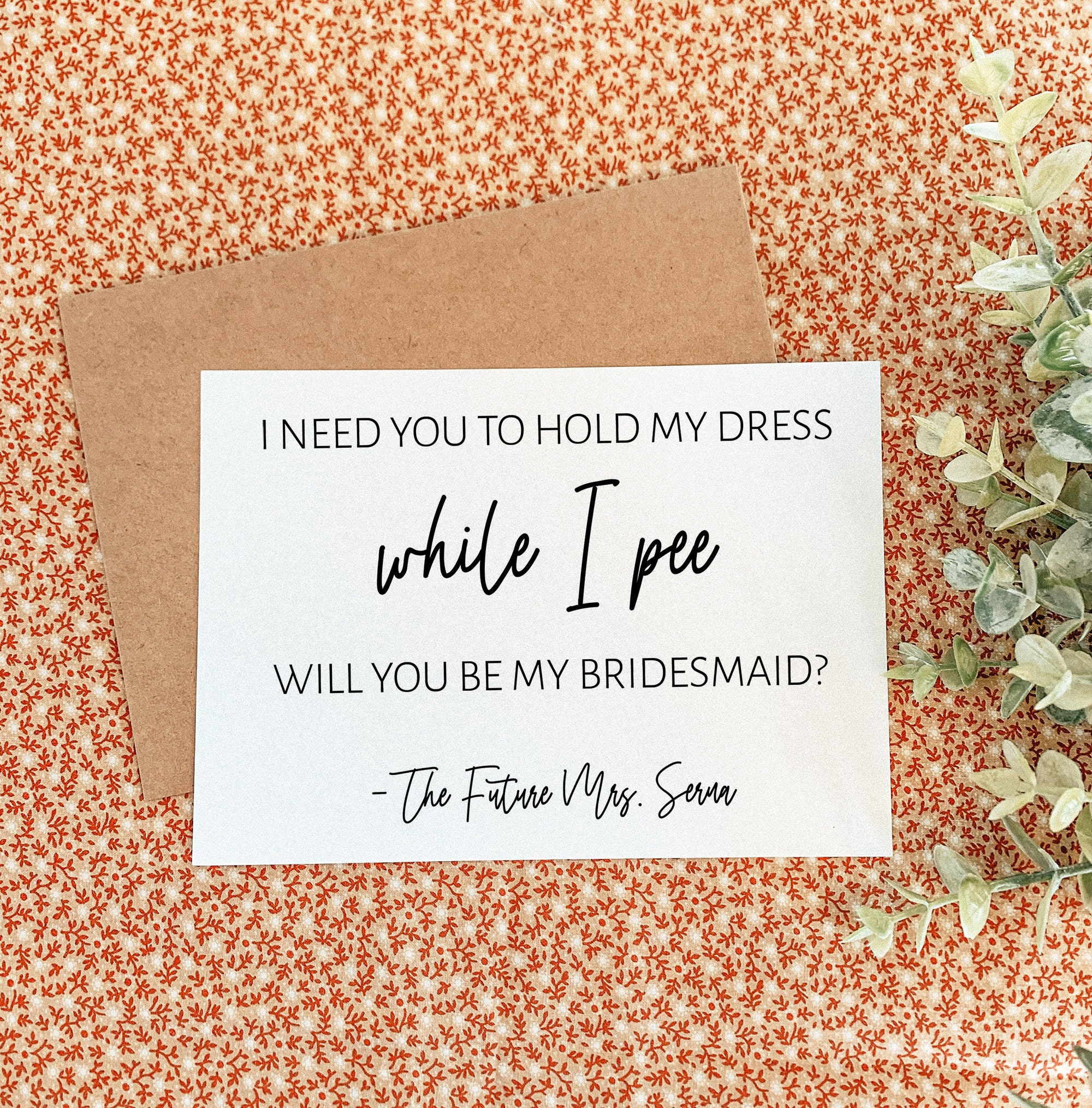 I Need You to Hold My Dress While I Pee,will You Be My Maid of Honor, Funny Bridesmaid Proposal Card, Girls Bridesmaid Proposal Printed Card