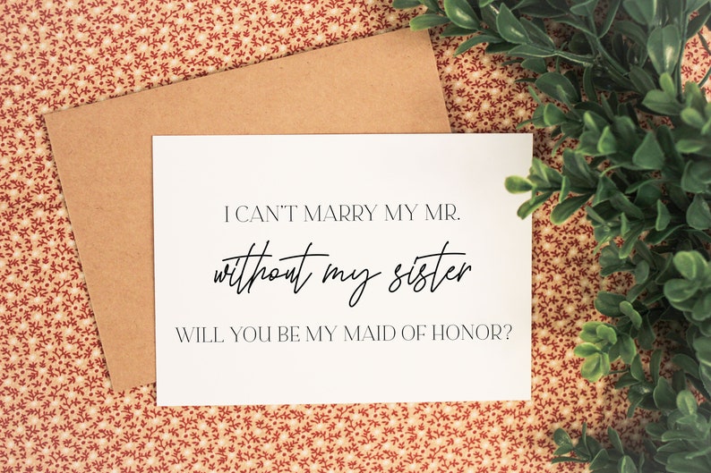 Puede incluir: Una tarjeta blanca con texto negro que dice "No puedo casarme con mi Sr. sin mi hermana. &iquest;Quieres ser mi dama de honor?"