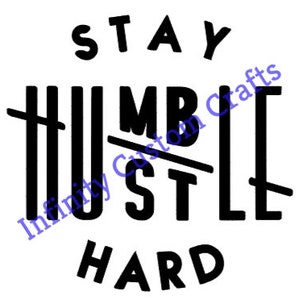 Stay humble Hustle hard