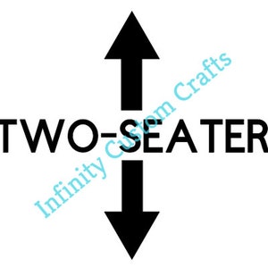 May include: Black and white graphic with two arrows pointing up and down. The text "TWO-SEATER" is centered between the arrows.