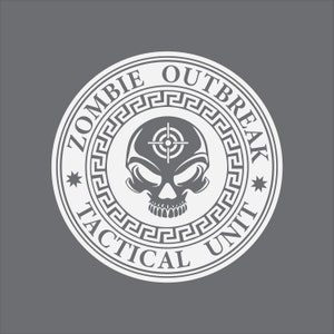 May include: A white circle with the text "Zombie Outbreak Tactical Unit" around the edge. Inside the circle is a black and white skull with a target in the forehead.
