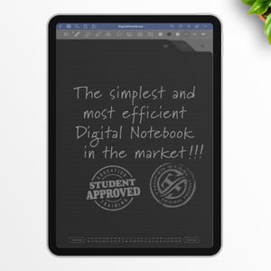 May include: A black digital notebook app on a tablet screen with the text "The simplest and most efficient Digital Notebook in the market!!!" and two logos, one that says "Student Approved" and the other that says "Top Steel Original Product".