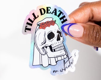 Till Death or Whatever Holographic Sticker | Bride | Future Mrs | Bridal Shower Gift | Proposal | Gift Wedding Favor | Bridal Party