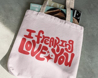 I Freaking Love You | Bridesmaid Gift Anniversary gift Valentine's Day gift Wedding Mother's Day Canvas Tote Bags Groceries Travel Bag