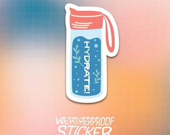 Hydrate Emotional Support Water Bottle Laptop Car Vinyl Bumper Sticker Weatherproof Sticker - Perfect for Cars, Laptops, and Water Bottles
