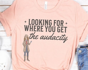 Camisa divertida de Audacity, camisas de moda más vendidas de la Generación Z divertida, camisa divertida, camisa sarcástica, es la audacia para mí, camiseta de Audacity en venta
