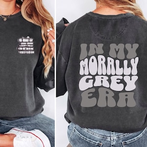 Morally Grey Trendy Dark Romance Reader Comfort Colors Crewneck Sweatshirt, Book Club Crewneck, Smut Spicy Smutty Bookish Villain Merch Read