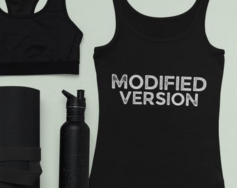 Funny Workout Tank - Modified Version - Gym Shirt Tank - Exercise Sarcasm