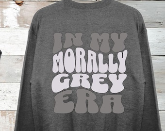 Morally Grey Trendy Dark Romance Crewneck Sweatshirt, Book Club Crewneck, Smut Spicy Smutty Bookish Villain Merch Readers Booktok Friends