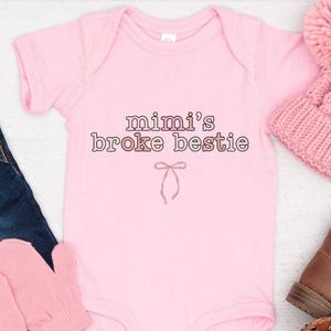 Mimi's Broke Bestie Bodysuit, First Mothers Day Mimi, Grandma to Baby Girl Gift,I love my Mimi, Mimi is my Bestie, Broke Best Friend