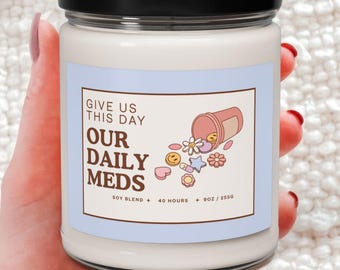 Anxiety Candle, Relatable Funny Mental Health Gift, Chronic Illness Positive Affirmation Gift, Funny Depression Meds Candle Gift, Adulting