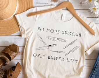 No Spoons Only Knives, Invisible Illness, POTS MS Fibromyalgia Autoimmune, Spoonie Chronic Pain Awareness, Support Gift for Spoonie Friend