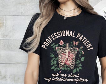 Chronic Illness Shirt, Medical Gaslighting, Invisible Illness Spoonie T-shirt, Gifts for Warrior, Cure Shirt, Frequent Doctor Visits, Pain