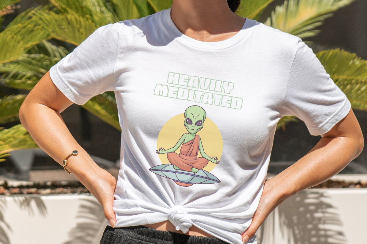 Heavily Meditated - Alien T Shirt - Meditation - Yoga Alien -meditation ...