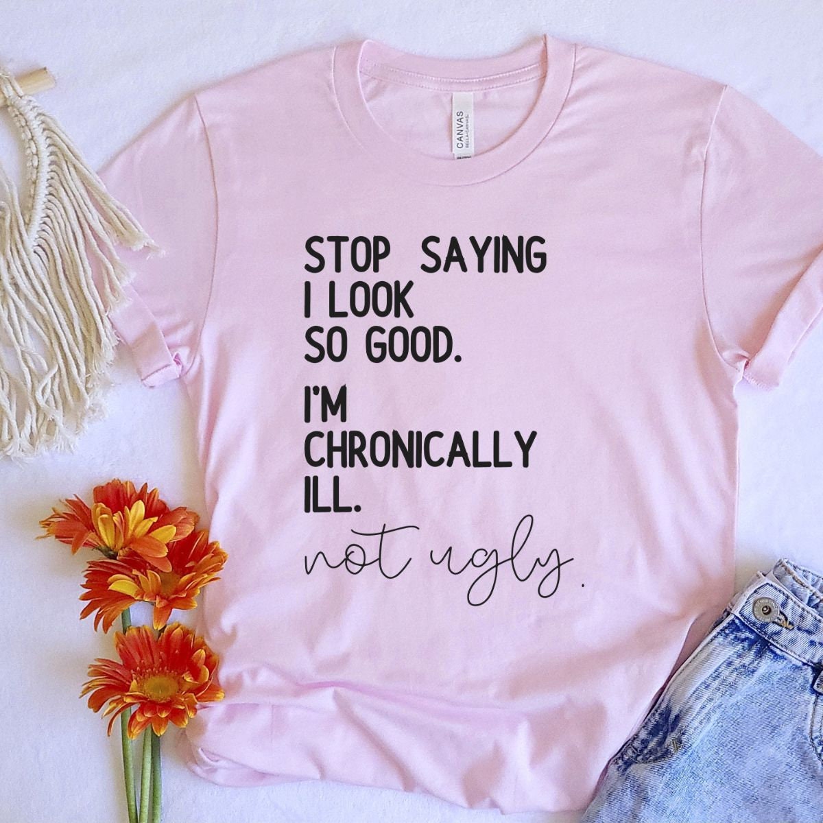 Chronic Illness Awareness Shirt, POTS, Lupus, MS, You Don't Look Sick, Not Ugly, Invisible Illness Shirt, Invisible Disability Spoonie Tee