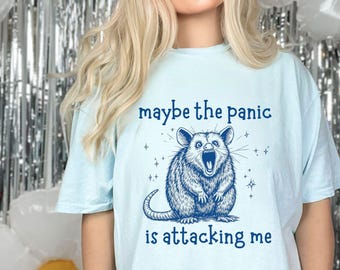 Comfort Colors Panic Attack Shirt, Funny Opossum Panic Attacks Tee, Take Life One Panic Attack At A Time T-shirt, Anxiety Awareness Shirt