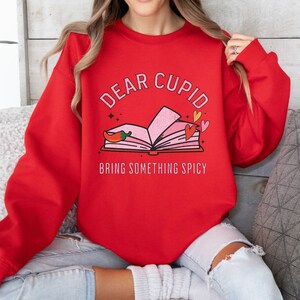 Book Lover Valentines Day Crewneck Sweatshirt, Bookish Cupid Gift Galentine, Romantasy Dark Romance Smut Reader,Spicy Book Crewneck Booktok