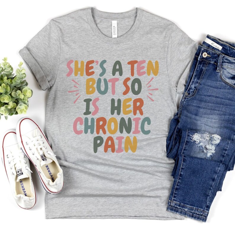 Sarcastic Chronic Pain Shirt, She's a Ten Chronic Pain, Funny Fibro Warrior, Invisible Illness Pain Gifts, Hot Girls have Chronic Sick Pain Athletic Heather