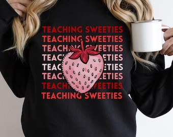 Felpa per insegnanti di San Valentino, dolciumi per insegnanti, magliette per insegnanti con fragole, regalo per insegnanti di San Valentino, girocollo per San Valentino Love