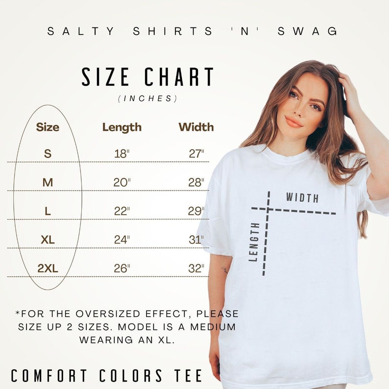 May include: Size chart for a t-shirt with measurements in inches. The chart shows the length and width of the shirt in sizes S, M, L, XL, and 2XL. The text "FOR THE OVERSIZED EFFECT, PLEASE SIZE UP 2 SIZES. MODEL IS A MEDIUM WEARING AN XL." is below the chart.
