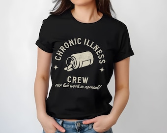 Chronic Illness Club Shirt for Spoonie ,Lab Work Looks Normal, Endometriosis, POTS, MS, Fibromyalgia, Chronic Pain Club Flare Day Attire