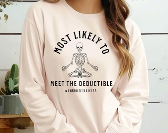 Long Sleeve Chronic Illness Comfort Colors Shirt, Medical Gaslighting, Invisible Illness Spoonie, Gifts for Warrior, Insurance Deductible