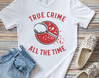 True CrIme Detective Couch Division Shirt,Basically A Detective Shirt,True Crime All the Time Shirt,Murder Show Shirt,True Crime Junkie Gift