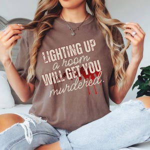 Lighting Up A Room Funny True Crime Shirt, Gift for True Crime Fan,Murder Shows True Crime Junkie Comfort Color Shirts,At Home Detective