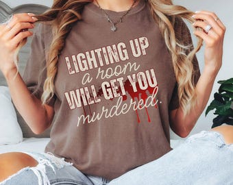 Lighting Up A Room Funny True Crime Shirt, Gift for True Crime Fan,Murder Shows True Crime Junkie Comfort Color Shirts,At Home Detective